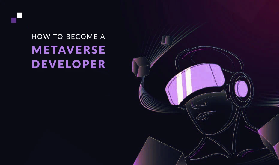 How To Become a Metaverse Developer